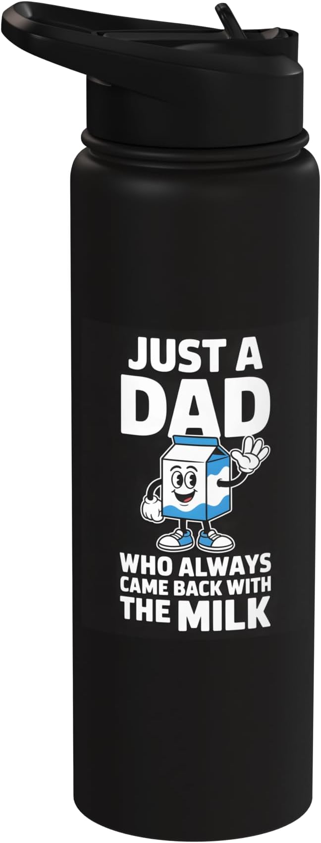 Just A Dad Who Always Came Back With The Milk Stainless Steel Insulated Water Bottle