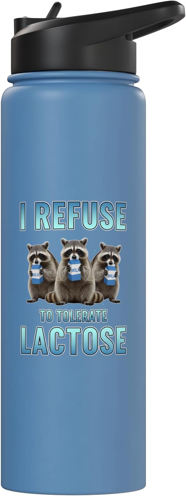 I Refuse To Tolerate Lactose Funny Raccoon Humor Stainless Steel Insulated Water Bottle