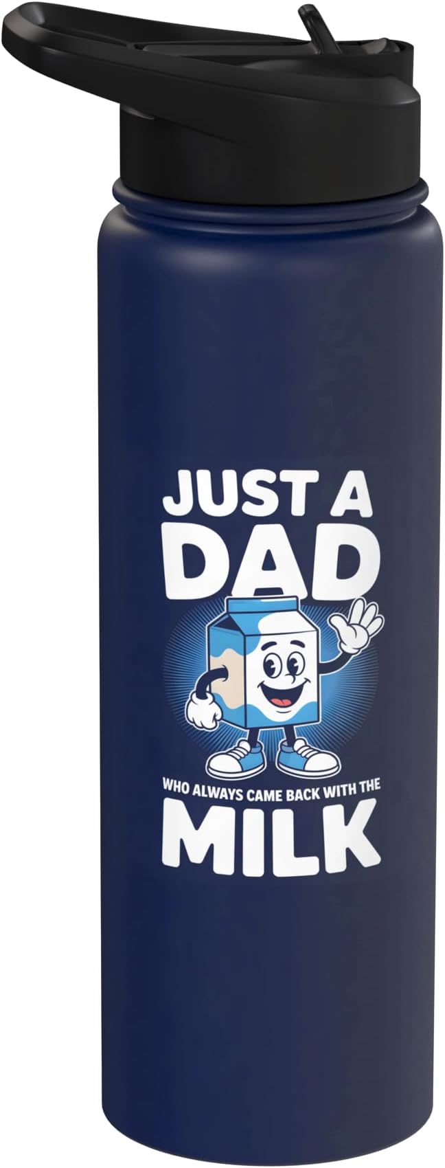 Just A Dad Who Always Came Back With Milk Stainless Steel Insulated Water Bottle
